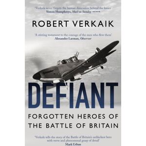 Little, Brown Book Group Defiant : Forgotten Heroes Of The Battle Of Britain Little, Brown Book Group Defiant : Forgotten Heroes Of The Battle Of Britain