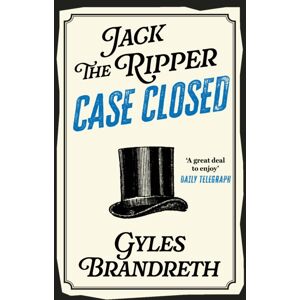 Little, Brown Book Group Jack The Ripper: Case Closed Little, Brown Book Group Jack The Ripper: Case Closed