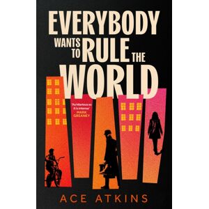 Little, Brown Book Group Everybody Wants To Rule The World : 'As Hilarious As It Is Intense' Mark Greaney Little, Brown Book Group Everybody Wants To Rule The World : 'As Hilarious As It Is Intense' Mark Greaney