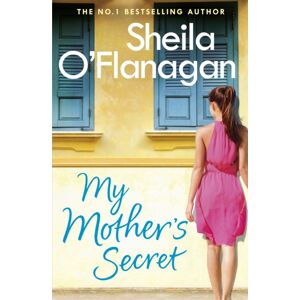 Headline Publishing Group My Mother'S Secret : The Truth Can’t Be Kept Under Wraps Any Longer In This Unforgettable Novel From The No. 1 selling Author Headline Publishing Group My Mother'S Secret : The Truth Can’t Be Kept Under Wraps Any Longer In This Unforgettable Novel From The No. 1 selling Author
