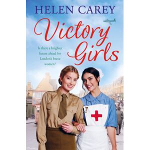 Headline Publishing Group Victory Girls (Lavender Road 6) : A Touching Saga About London'S Brave Women Of World War Two Headline Publishing Group Victory Girls (Lavender Road 6) : A Touching Saga About London'S Brave Women Of World War Two