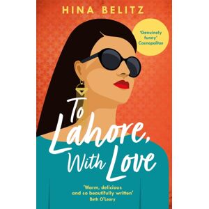 Headline Publishing Group To Lahore, With Love : 'One Of Those Books That Warms Your Heart From The Inside Out' Headline Publishing Group To Lahore, With Love : 'One Of Those Books That Warms Your Heart From The Inside Out'
