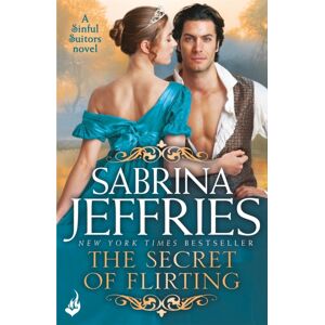 Headline Publishing Group The Secret Of Flirting: Sinful Suitors 5 : Captivating Regency Romance At Its ! Headline Publishing Group The Secret Of Flirting: Sinful Suitors 5 : Captivating Regency Romance At Its !