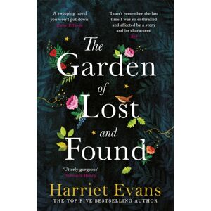 Headline Publishing Group The Garden Of Lost And Found : The Spellbinding, Epic Tale Of The Power Of Family Love Headline Publishing Group The Garden Of Lost And Found : The Spellbinding, Epic Tale Of The Power Of Family Love