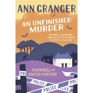 Headline Publishing Group An Unfinished Murder: Campbell & Carter Mystery 6 Headline Publishing Group An Unfinished Murder: Campbell & Carter Mystery 6