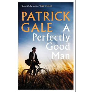 Headline Publishing Group A Perfectly Good Man : A Heartfelt, Humane Novel Of Cornwall, Love And Forgiveness Headline Publishing Group A Perfectly Good Man : A Heartfelt, Humane Novel Of Cornwall, Love And Forgiveness
