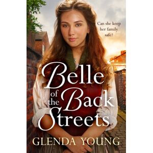 Headline Publishing Group Belle Of The Back Streets : A Powerful, Heartwarming Saga Headline Publishing Group Belle Of The Back Streets : A Powerful, Heartwarming Saga
