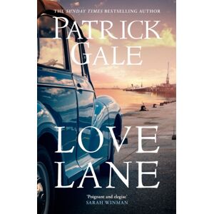 Headline Publishing Group Love Lane : A Searing Portrayal Of Escape And The Power Of Love, Home And A Family Headline Publishing Group Love Lane : A Searing Portrayal Of Escape And The Power Of Love, Home And A Family