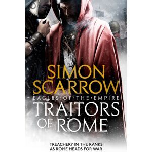 Headline Publishing Group Traitors Of Rome (Eagles Of The Empire 18) : Roman Army Heroes Cato And Macro Face Treachery In The Ranks Headline Publishing Group Traitors Of Rome (Eagles Of The Empire 18) : Roman Army Heroes Cato And Macro Face Treachery In The Ranks