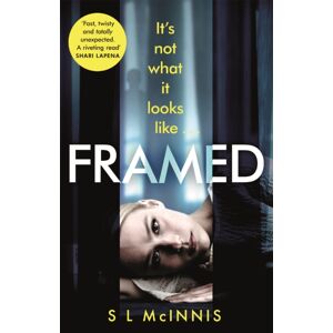 Headline Publishing Group Framed : An Absolutely Gripping Psychological Thriller With A Shocking Twist Headline Publishing Group Framed : An Absolutely Gripping Psychological Thriller With A Shocking Twist