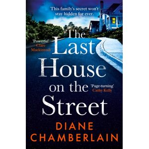 Headline Publishing Group The Last House On The Street: A Gripping, Moving Story Of Family Secrets From The selling Author Headline Publishing Group The Last House On The Street: A Gripping, Moving Story Of Family Secrets From The selling Author