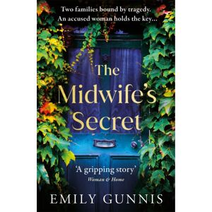 Headline Publishing Group The Midwife'S Secret : A Gripping, Heartbreaking Story About A Missing Girl And A Family Secret For Lovers Of Historical Fiction Headline Publishing Group The Midwife'S Secret : A Gripping, Heartbreaking Story About A Missing Girl And A Family Secret For Lovers Of Historical Fiction