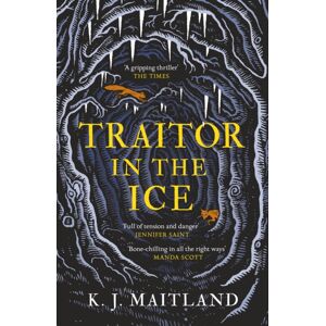 Headline Publishing Group Traitor In The Ice : Treachery Has Gripped The Nation. But The King Has Spies Everywhere. Headline Publishing Group Traitor In The Ice : Treachery Has Gripped The Nation. But The King Has Spies Everywhere.