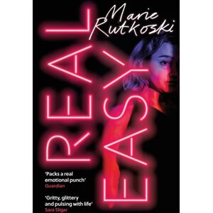 Headline Publishing Group Real Easy : A Bold, Mesmerising And Unflinching Thriller Featuring Three Unforgettable Women Headline Publishing Group Real Easy : A Bold, Mesmerising And Unflinching Thriller Featuring Three Unforgettable Women