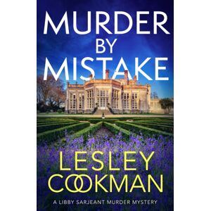 Headline Publishing Group Murder By Mistake : A Totally Addictive Cosy Mystery Headline Publishing Group Murder By Mistake : A Totally Addictive Cosy Mystery
