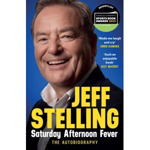Headline Publishing Group Saturday Afternoon Fever : The Autobiography: Shortlisted For Sports Entertainment Book Of The Year At The Sports Book Awards 2025 Headline Publishing Group Saturday Afternoon Fever : The Autobiography: Shortlisted For Sports Entertainment Book Of The Year At The Sports Book Awards 2025