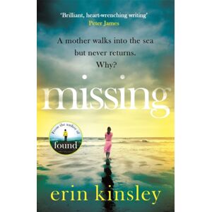 Headline Publishing Group Missing : The Emotional And Gripping Thriller From The selling Author Of Found Headline Publishing Group Missing : The Emotional And Gripping Thriller From The selling Author Of Found