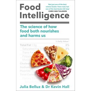 Headline Publishing Group Food Intelligence : A Comprehensive Book On Food, Diet, Metabolism And Healthy Eating Headline Publishing Group Food Intelligence : A Comprehensive Book On Food, Diet, Metabolism And Healthy Eating