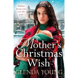 Headline Publishing Group A Mother'S Christmas Wish : A Heartwarming Festive Saga Of Family, Love And Sacrifice Headline Publishing Group A Mother'S Christmas Wish : A Heartwarming Festive Saga Of Family, Love And Sacrifice