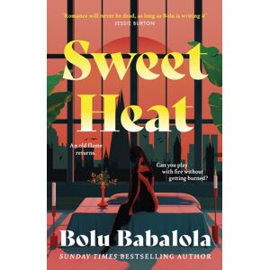 Headline Publishing Group Sweet Heat : The Heart-Melting Romcom From The selling Author Of Honey & Spice Headline Publishing Group Sweet Heat : The Heart-Melting Romcom From The selling Author Of Honey & Spice