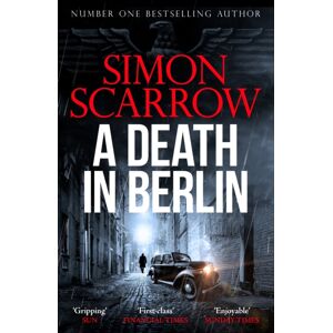Headline Publishing Group A Death In Berlin : A Gripping World War 2 Thriller From The selling Author Headline Publishing Group A Death In Berlin : A Gripping World War 2 Thriller From The selling Author