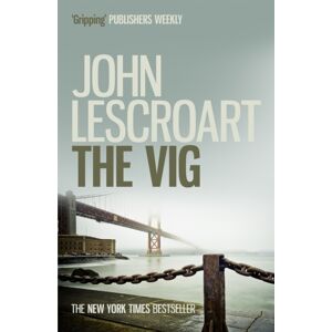 Headline Publishing Group The Vig (Dismas Hardy Series, Book 2) : A Gripping Crime Thriller Full Of Twists Headline Publishing Group The Vig (Dismas Hardy Series, Book 2) : A Gripping Crime Thriller Full Of Twists