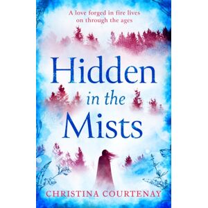 Headline Publishing Group Hidden In The Mists : The Sweepingly Romantic, Epic Dual-Time Novel From The Author Of Echoes Of The Runes Headline Publishing Group Hidden In The Mists : The Sweepingly Romantic, Epic Dual-Time Novel From The Author Of Echoes Of The Runes