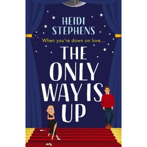 Headline Publishing Group The Only Way Is Up : An Absolutely Hilarious And Feel-Good Romantic Comedy Headline Publishing Group The Only Way Is Up : An Absolutely Hilarious And Feel-Good Romantic Comedy