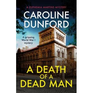 Headline Publishing Group A Death Of A Dead Man (Euphemia Martins Mystery 17) Headline Publishing Group A Death Of A Dead Man (Euphemia Martins Mystery 17)