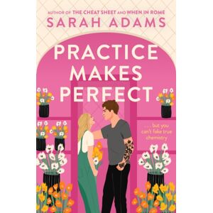 Headline Publishing Group Practice Makes Perfect : The Friends-To-Lovers Rom-Com From The Author Of The Tiktok Sensation, The Cheat Sheet! Headline Publishing Group Practice Makes Perfect : The Friends-To-Lovers Rom-Com From The Author Of The Tiktok Sensation, The Cheat Sheet!