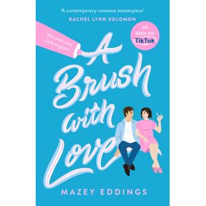 Headline Publishing Group A Brush With Love : As Seen On Tiktok! The Sparkling Rom-Com Sensation You Won'T Want To Miss! Headline Publishing Group A Brush With Love : As Seen On Tiktok! The Sparkling Rom-Com Sensation You Won'T Want To Miss!