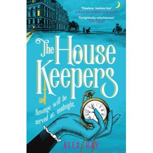 Headline Publishing Group The Housekeepers : A Daring Group Of Women Risk It All In This Irresistible London Heist Headline Publishing Group The Housekeepers : A Daring Group Of Women Risk It All In This Irresistible London Heist