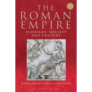 Bloomsbury Publishing PLC The Roman Empire : Economy, Society And Culture Bloomsbury Publishing PLC The Roman Empire : Economy, Society And Culture