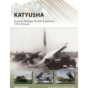 Bloomsbury Publishing PLC Katyusha : Russian Multiple Rocket Launchers 1941–present Bloomsbury Publishing PLC Katyusha : Russian Multiple Rocket Launchers 1941–present