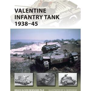 Bloomsbury Publishing PLC Valentine Infantry Tank 1938–45 Bloomsbury Publishing PLC Valentine Infantry Tank 1938–45