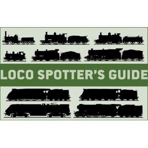 Bloomsbury Publishing PLC Loco Spotter’s Guide Bloomsbury Publishing PLC Loco Spotter’s Guide