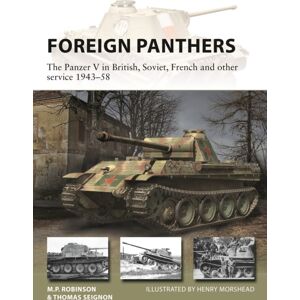 Bloomsbury Publishing PLC Foreign Panthers : The Panzer V In British, Soviet, French And Other Service 1943–58 Bloomsbury Publishing PLC Foreign Panthers : The Panzer V In British, Soviet, French And Other Service 1943–58