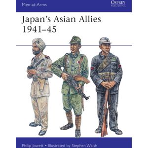 Bloomsbury Publishing PLC Japan'S Asian Allies 1941–45 Bloomsbury Publishing PLC Japan'S Asian Allies 1941–45