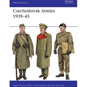 Bloomsbury Publishing PLC Czechoslovak Armies 1939–45 Bloomsbury Publishing PLC Czechoslovak Armies 1939–45