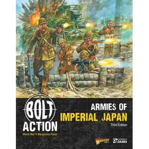 Bloomsbury Publishing PLC Bolt Action: Armies Of Imperial Japan: Third Edition Bloomsbury Publishing PLC Bolt Action: Armies Of Imperial Japan: Third Edition