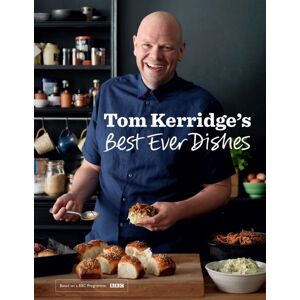 Bloomsbury Publishing PLC Tom Kerridge’s Ever Dishes : 0ver 100 Beautifully Crafted Classic Recipes Bloomsbury Publishing PLC Tom Kerridge’s Ever Dishes : 0ver 100 Beautifully Crafted Classic Recipes
