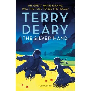 Bloomsbury Publishing PLC The Silver Hand Bloomsbury Publishing PLC The Silver Hand