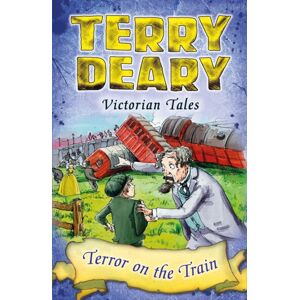 Bloomsbury Publishing PLC Victorian Tales: Terror On The Train Bloomsbury Publishing PLC Victorian Tales: Terror On The Train