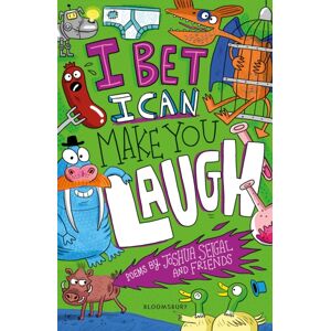 Bloomsbury Publishing PLC I Bet I Can Make You Laugh : Poems By Joshua Seigal And Friends. Winner Of The Laugh Out Loud Awards Bloomsbury Publishing PLC I Bet I Can Make You Laugh : Poems By Joshua Seigal And Friends. Winner Of The Laugh Out Loud Awards