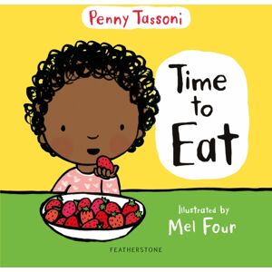 Bloomsbury Publishing PLC Time To Eat : Exploring Foods Can Be Fun With This Delightful Picture Book, Perfect For Preparing Lunches When Going Back To School Bloomsbury Publishing PLC Time To Eat : Exploring Foods Can Be Fun With This Delightful Picture Book, Perfect For Preparing Lunches When Going Back To School