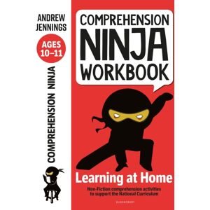 Bloomsbury Publishing PLC Comprehension Ninja Workbook For Ages 10-11 : Comprehension Activities To Support The National Curriculum At Home Bloomsbury Publishing PLC Comprehension Ninja Workbook For Ages 10-11 : Comprehension Activities To Support The National Curriculum At Home