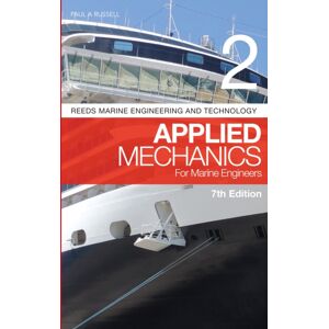 Bloomsbury Publishing PLC Reeds Vol 2: Applied Mechanics For Marine Engineers Bloomsbury Publishing PLC Reeds Vol 2: Applied Mechanics For Marine Engineers