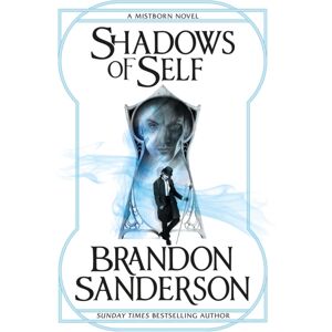 Orion Publishing Co Shadows Of Self : A Mistborn Novel Orion Publishing Co Shadows Of Self : A Mistborn Novel