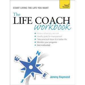 John Murray Press The Life Coach Workbook: Teach Yourself John Murray Press The Life Coach Workbook: Teach Yourself
