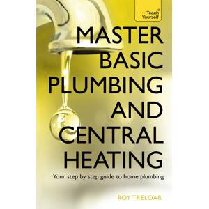 John Murray Press Master Basic Plumbing And Central Heating : A Quick Guide To Plumbing And Heating Jobs, Including Basic Emergency Repairs John Murray Press Master Basic Plumbing And Central Heating : A Quick Guide To Plumbing And Heating Jobs, Including Basic Emergency Repairs
